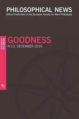 Nouvelles philosophiques N.13 : La bonté - Philosophical News N.13: Goodness