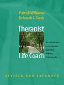 Le thérapeute en tant que coach de vie : Une introduction pour les conseillers et autres professionnels de l'aide - Therapist as Life Coach: An Introduction for Counselors and Other Helping Professionals