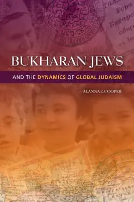 Les juifs boukhariens et la dynamique du judaïsme mondial - Bukharan Jews and the Dynamics of Global Judaism