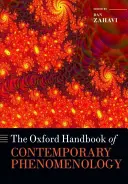 The Oxford Handbook of Contemporary Phenomenology (en anglais) - The Oxford Handbook of Contemporary Phenomenology