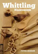 Manuel de sculpture sur bois - Whittling Handbook