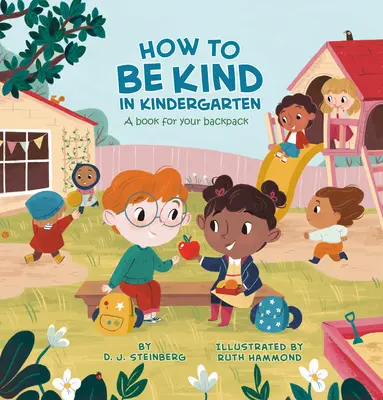 Comment être gentil à la maternelle : Un livre pour votre sac à dos - How to Be Kind in Kindergarten: A Book for Your Backpack