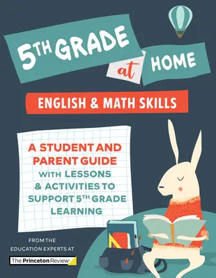 5th Grade at Home : Un guide pour les élèves et les parents avec des leçons et des activités pour soutenir l'apprentissage en 5ème année. - 5th Grade at Home: A Student and Parent Guide with Lessons and Activities to Support 5th Grade Learning