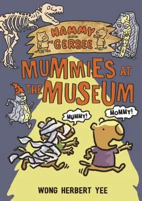 Hammy et Gerbee : Les momies au musée - Hammy and Gerbee: Mummies at the Museum