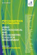 La psychométrie dans le coaching : utiliser des outils psychologiques et psychométriques pour le développement - Psychometrics in Coaching: Using Psychological and Psychometric Tools for Development