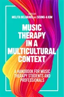 La musicothérapie dans un contexte multiculturel : Un manuel pour les étudiants et les professionnels de la musicothérapie - Music Therapy in a Multicultural Context: A Handbook for Music Therapy Students and Professionals
