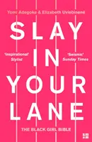 Slay in Your Lane : La Bible des filles noires - Slay in Your Lane: The Black Girl Bible