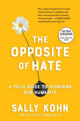 Le contraire de la haine : un guide de terrain pour réparer notre humanité - The Opposite of Hate: A Field Guide to Repairing Our Humanity