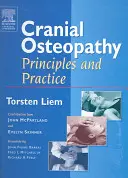 Ostéopathie crânienne : Principes et pratique - Cranial Osteopathy: Principles and Practice