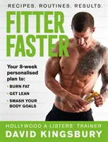 Fitter Faster : Votre meilleur corps en moins de 8 semaines - Fitter Faster: Your Best Ever Body in Under 8 Weeks