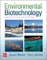 Biotechnologie environnementale : Principes et applications, deuxième édition - Environmental Biotechnology: Principles and Applications, Second Edition