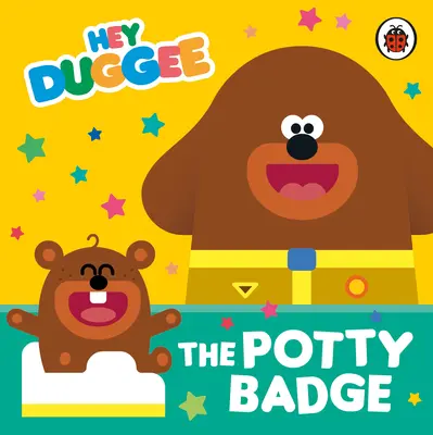 Hey Duggee : L'insigne du pot - Hey Duggee: The Potty Badge