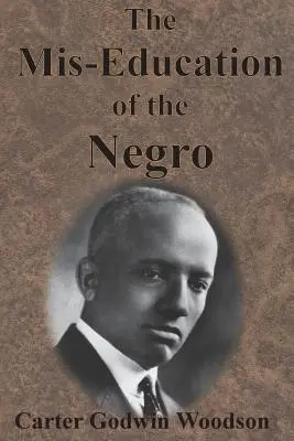 La mauvaise éducation des Noirs - The Mis-Education of the Negro