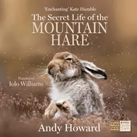 La vie secrète du lièvre de montagne - The Secret Life of the Mountain Hare