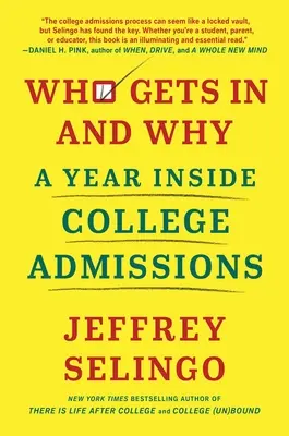 Qui est admis et pourquoi : Une année à l'intérieur des admissions à l'université - Who Gets in and Why: A Year Inside College Admissions