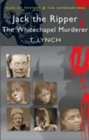 Jack l'Éventreur : Le meurtrier de Whitechapel - Jack the Ripper: The Whitechapel Murderer