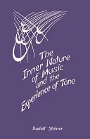 La nature intérieure de la musique et l'expérience de la tonalité : (cw 283) - The Inner Nature of Music and the Experience of Tone: (cw 283)