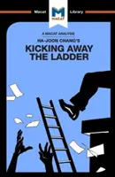 Analyse de l'ouvrage de Ha-Joon Chang Kicking Away the Ladder : La stratégie de développement dans une perspective historique - An Analysis of Ha-Joon Chang's Kicking Away the Ladder: Development Strategy in Historical Perspective