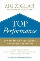 Top Performance : Comment développer l'excellence en soi et chez les autres - Top Performance: How to Develop Excellence in Yourself and Others