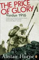 Le prix de la gloire : Verdun 1916 ; édition révisée - The Price of Glory: Verdun 1916; Revised Edition
