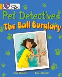 Les détectives animaliers : Le cambriolage de la balle - Pet Detectives: The Ball Burglary