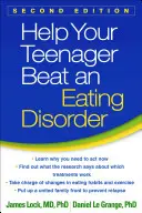 Aidez votre adolescent à surmonter un trouble de l'alimentation, deuxième édition - Help Your Teenager Beat an Eating Disorder, Second Edition