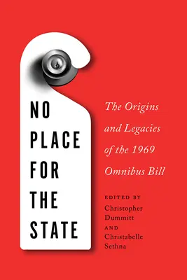 L'État n'a pas sa place : Les origines et les héritages du projet de loi omnibus de 1969 - No Place for the State: The Origins and Legacies of the 1969 Omnibus Bill