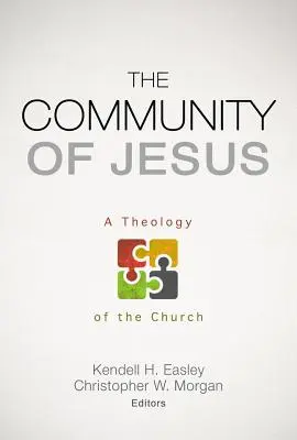 La communauté de Jésus : Une théologie de l'Église - The Community of Jesus: A Theology of the Church