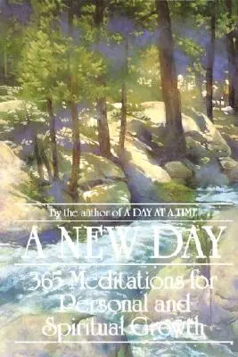 Un nouveau jour : 365 méditations pour la croissance personnelle et spirituelle - A New Day: 365 Meditations for Personal and Spiritual Growth