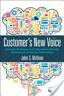 La nouvelle voix du client : Une pertinence et une expérience extrêmes grâce à l'information volontaire sur les clients - Customer's New Voice: Extreme Relevancy and Experience Through Volunteered Customer Information