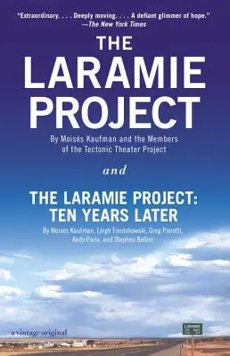 Le projet Laramie et le projet Laramie : Dix ans après - The Laramie Project and the Laramie Project: Ten Years Later