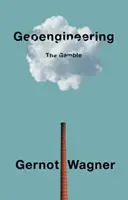 La géo-ingénierie : Le pari - Geoengineering: The Gamble