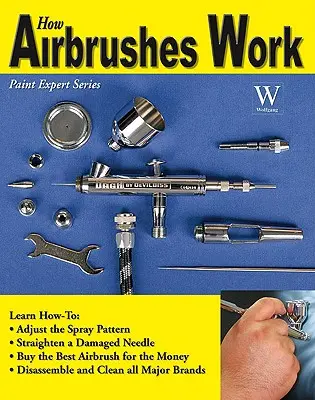 Comment fonctionnent les aérographes - How Airbrushes Work