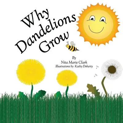 Pourquoi les pissenlits poussent - Why Dandelions Grow