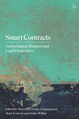 Les contrats intelligents : Perspectives technologiques, commerciales et juridiques - Smart Contracts: Technological, Business and Legal Perspectives
