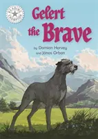 Champion de la lecture : Gelert le courageux - Lecture indépendante Blanc 10 - Reading Champion: Gelert the Brave - Independent Reading White 10