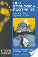 Notre empreinte écologique : Réduire l'impact de l'homme sur la Terre - Our Ecological Footprint: Reducing Human Impact on the Earth