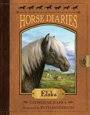 Journal du cheval #1 : Elska - Horse Diaries #1: Elska