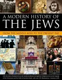 Une histoire moderne des Juifs : Du Moyen Âge à nos jours - A Modern History of the Jews: From the Middle Ages to the Present Day