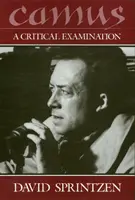 Camus : Un examen critique - Camus: A Critical Examination