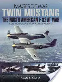 Twin Mustang : Le F-82 nord-américain en guerre - Twin Mustang: The North American F-82 at War