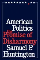 La politique américaine : La promesse de la discorde - American Politics: The Promise of Disharmony