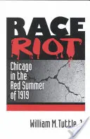 L'émeute raciale : Chicago pendant l'été rouge de 1919 - Race Riot: Chicago in the Red Summer of 1919