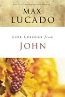 Leçons de vie tirées de Jean : Quand Dieu s'est fait homme - Life Lessons from John: When God Became Man