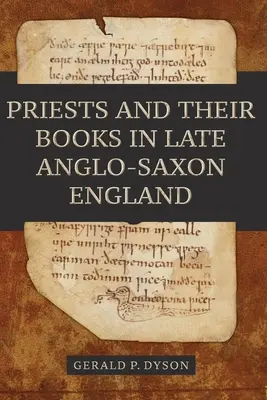 Les prêtres et leurs livres dans l'Angleterre anglo-saxonne tardive - Priests and Their Books in Late Anglo-Saxon England