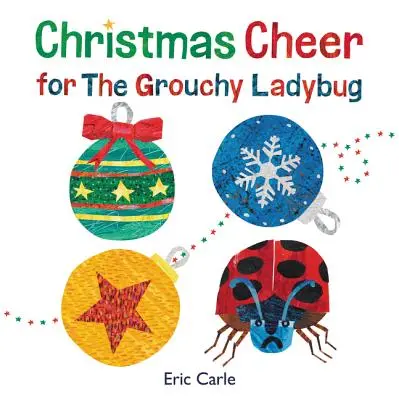 Noël pour la coccinelle grincheuse - Christmas Cheer for the Grouchy Ladybug