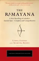 Le Ramayana : Un nouveau récit de l'ancienne épopée de Valmiki, complet et exhaustif - The Ramayana: A New Retelling of Valmiki's Ancient Epic--Complete and Comprehensive