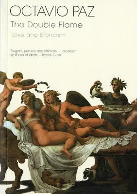 La double flamme : Amour et érotisme - The Double Flame: Love and Eroticism