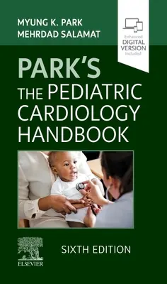 Le manuel de cardiologie pédiatrique de Park's - Park's the Pediatric Cardiology Handbook