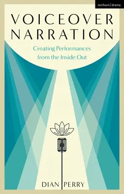 Narration en voix off : Créer des spectacles de l'intérieur - Voiceover Narration: Creating Performances from the Inside Out